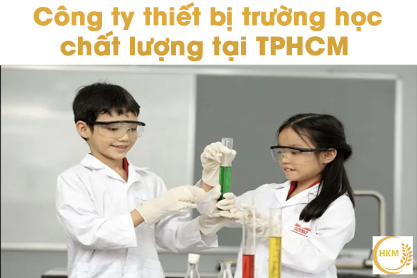 Công ty thiết bị trường học chất lượng tại TPHCM